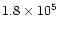 $1.8 \times 10^5$