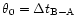 $\theta_0=\Delta t_{{\rm B}-{\rm A}}$