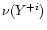$\nu(Y^{+i})$
