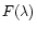 $F({\lambda})$