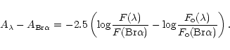\begin{displaymath}{A_{\lambda}-A_{\rm Br\alpha}}= -2.5\left (
{ {\rm log} {F(\l...
...g} {F_{\rm o}(\lambda) \over F_{\rm o}(\rm Br\alpha)}\right ).
\end{displaymath}