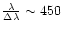 ${\lambda \over \Delta\lambda} \sim 450$