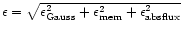 $\epsilon=\sqrt{\epsilon_{\rm Gauss}^2 + \epsilon_{\rm mem}^2 +
\epsilon_{\rm absflux}^2}$