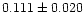 $0.111\pm0.020$