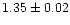 $1.35\pm0.02$