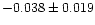 $-0.038\pm0.019$