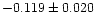 $-0.119\pm0.020$