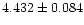 $4.432\pm0.084$