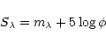 \begin{displaymath}S_{\lambda} = m_{\lambda} + 5 \log \phi
\end{displaymath}