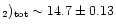 $_{2})_{\rm tot}
\sim 14.7\pm0.13$