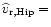 $\widehat{v}_{{\rm r},\rm Hip}=$