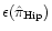$\epsilon(\hat{\pi}_{\rm Hip})$