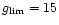 $g_{\rm lim}=15$