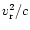 $v_{\rm r}^2/c$
