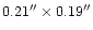 $0.21''\times0.19''$