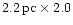 $\rm 2.2\,pc\times2.0$