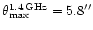 $\theta^{\rm 1.4\,GHz}_{\rm max} = 5.8''$
