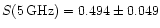 $S(\rm 5\,GHz) = 0.494 \pm 0.049$
