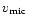 $v_{\rm mic}$
