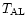 $T_{\rm AL}$