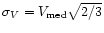 $\sigma _V=V_{\rm med}\sqrt{2/3}$