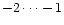 $-2 \cdots -1$