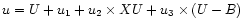 $u=U+u_1+u_2 \times XU+u_3 \times (U-B)$