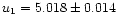 $u_1=5.018\pm 0.014$