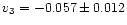 $v_3=-0.057\pm 0.012$