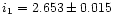 $i_1=2.653 \pm 0.015$
