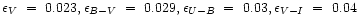 $\epsilon_V~=~0.023, \epsilon_{B-V}~=~0.029,
\epsilon_{U-B}~=~0.03, \epsilon_{V-I}~=~0.04$
