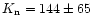 $K_{\rm n} = 144 \pm 65$