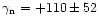 $\gamma _{\rm n} = +110 \pm 52$