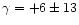 $\gamma = +6 \pm 13$