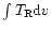 $\int{{T_{\rm R}}}{\rm d}v$