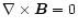$\nabla \times {\vec B} = 0$