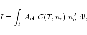 \begin{displaymath}I = \int_l\ A_{\rm el}\ C (T,n_{\rm e})\ n_{\rm e}^2\ {\rm d}l,
\end{displaymath}