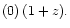 $(0)\,(1+z).$