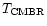 $T_{\rm CMBR}$