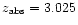 $z_{\rm abs} = 3.025$