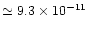 $\simeq
9.3\times10^{-11}$