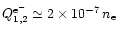 $Q^{{\rm e}^-}_{1,2} \simeq 2\times10^{-7}\,n_{\rm e}$