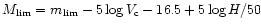 $M_{\rm {lim}} = m_{\rm {lim}} -
5\log V_{\rm c} - 16.5 + 5\log H/50$