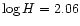 $\log H = 2.06$