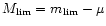 $M_{\rm {lim}} = m_{\rm {lim}} - \mu$