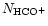 $\ensuremath {N_{\rm HCO^+}} $