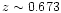 $z \sim 0.673$