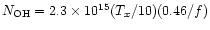 $\ensuremath{N_{\rm OH}} = 2.3 \times 10^{15} ({T_x }/{10}) ({0.46}/{f})$
