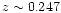 $z \sim 0.247$
