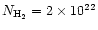 $\ensuremath{N_{\rm H_2}} = 2 \times 10^{22}$